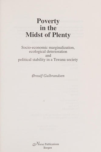 Poverty in the midst of plenty: socio-economic marginalization, ecological deterioration and political stability in a Twsana society