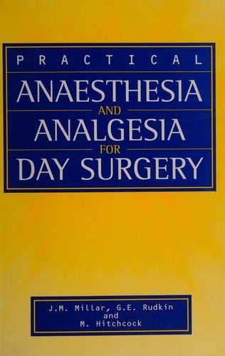 Practical anaesthesia and analgesia for day surgery