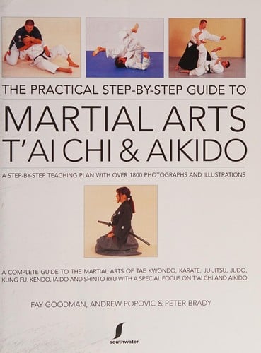 Practical Step-by-Step Guide to Martial Arts, T'ai Chi and Aikido: A Step-by-Step Teaching Plan