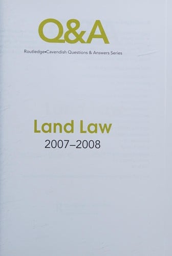 Q&A land law, 2007-2008