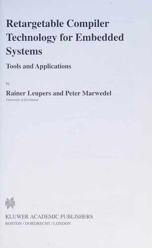 Retargetable compiler technology for embedded systems: tools and applications