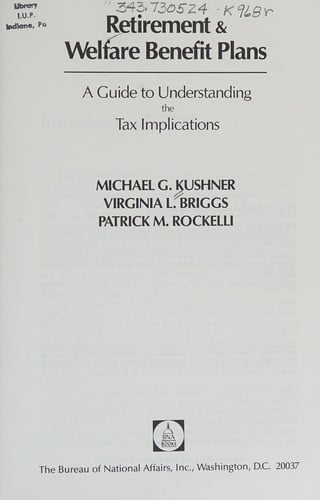 Retirement & welfare benefit plans: a guide to understanding the tax implications