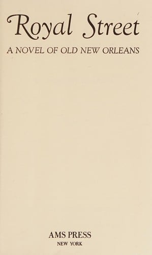 Royal Street: a novel of old New Orleans.