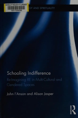 Schooling indifference: re-imagining RE in multi-cultural and gendered spaces