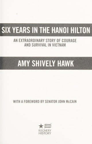 Six Years in the Hanoi Hilton: An Extraordinary Story of Courage and Survival in Vietnam