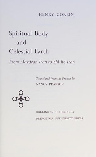 Spiritual body and celestial Earth: from Mazdean Iran to Shiʻite Iran
