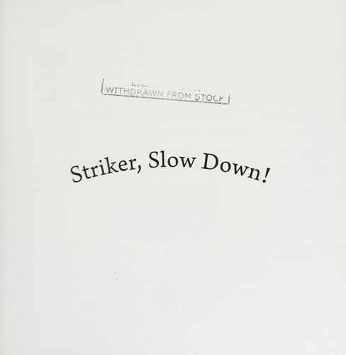Striker, Slow Down!: A Calming Book for Children Who Are Always on the Go