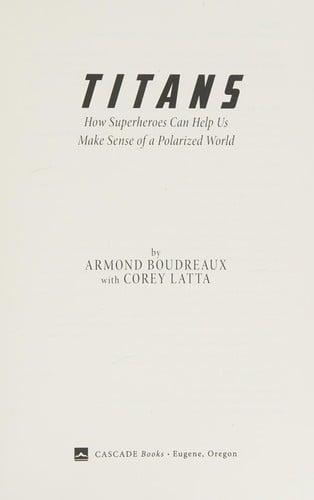 Titans: How Superheroes Can Help Us Make Sense of a Polarized World