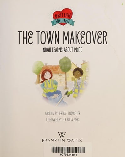British Values : the Town Makeover: Noah Learns about Community Pride