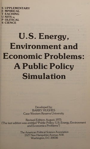 U.S. energy, environment, and economic problems: a public policy simulation