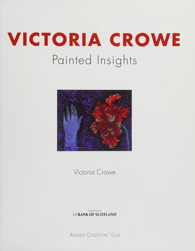 Victoria Crowe: painted insights