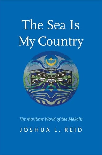 Sea Is My Country: The Maritime World of the Makahs