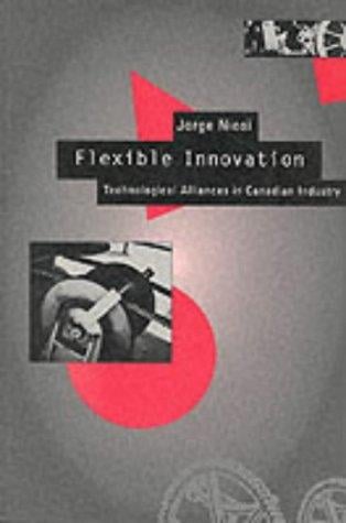 Flexible Innovation: Technological Alliances in Canadian Industry