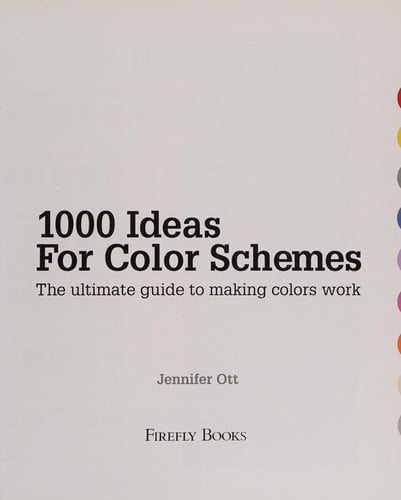 1000 Ideas for Color Schemes: The Ultimate Guide to Making Colors Work