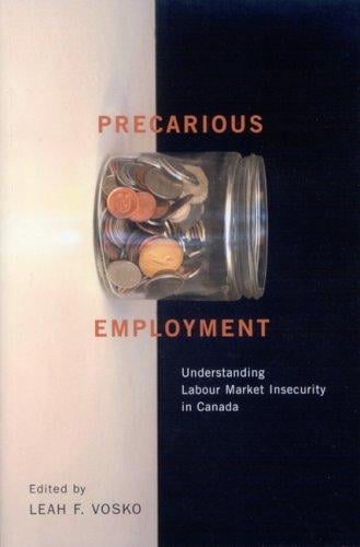 Precarious Employment: Understanding Labour Market Insecurity in Canada