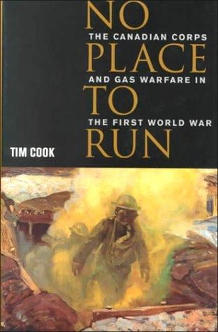 No Place to Run: The Canadian Corps and Gas Warfare in the First World War
