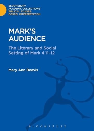 Mark's Audience: The Literary and Social Setting of Mark 4. 11-12