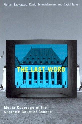 Last Word: Media Coverage of the Supreme Court of Canada. (Law & Society)