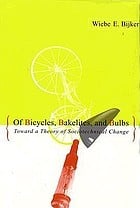 Of bicycles, bakelites, and bulbs: toward a theory of sociotechnical change