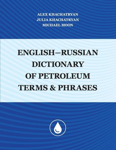 English-Russian Dictionary of Petroleum Terms and Phrases