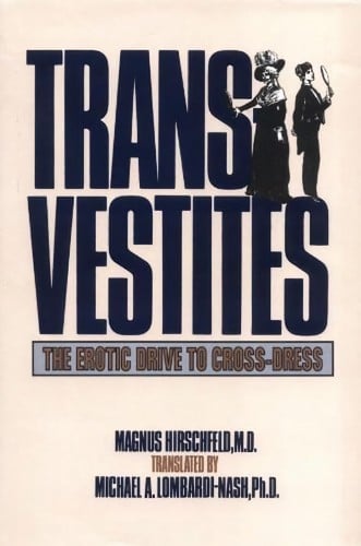 Transvestites: the erotic drive to cross-dress