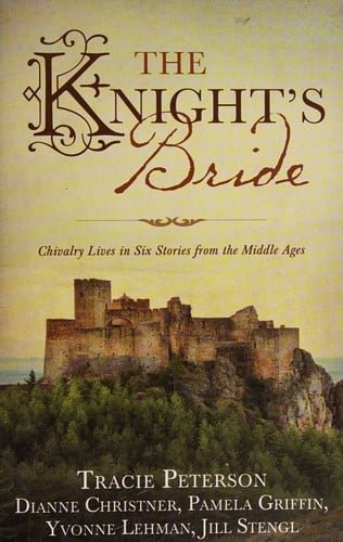 Knight's Bride: Chivalry Lives in 6 Stories from the Middle Ages