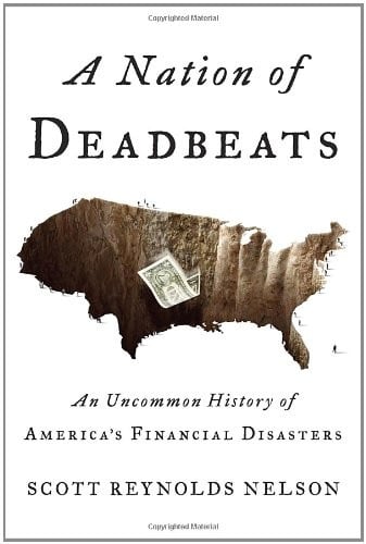 Nation of Deadbeats: An Uncommon History of America's Financial Disasters