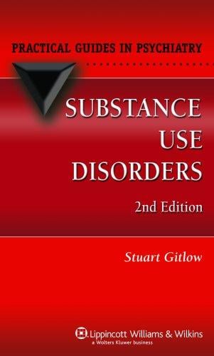 Substance Use Disorders: A Practical Guide (Practical Guides in Psychiatry)