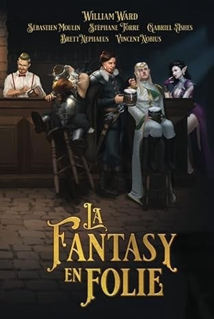 La fantasy en folie - Tome 1 : A la croisée des blondes