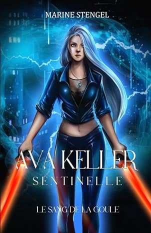 Ava Keller, Sentinelle: Le sang de la goule