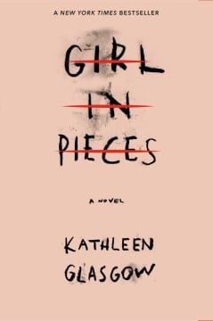 Girl In Pieces: A Novel