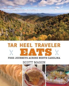 Tar Heel traveler eats: food journeys across North Carolina