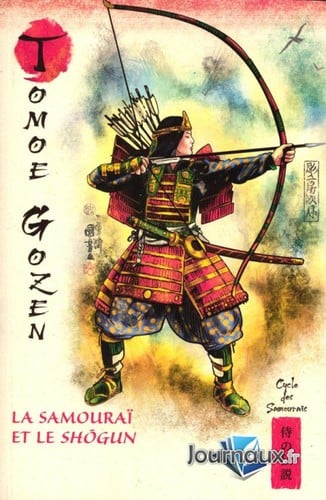 Tomoe Gozen : La samouraï et le Shogun