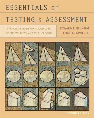 Essentials of testing and assessment: a practical guide for counselors, social workers, and psychologists