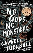 No Gods, No Monsters: A Novel
