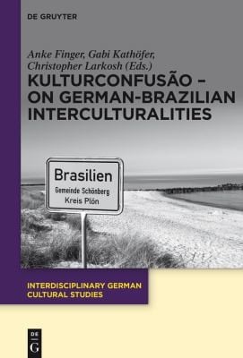Kulturconfusão: on German-Brazilian Interculturalities