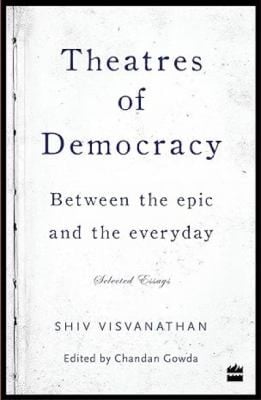 Theatres of democracy: between the epic and the everyday : selected essays