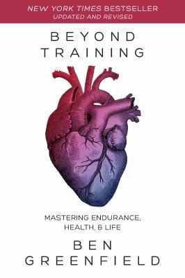 Beyond Training: Mastering Endurance, Health and Life