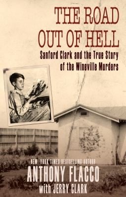 Road Out of Hell: Sanford Clark and the True Story of the Wineville Murders