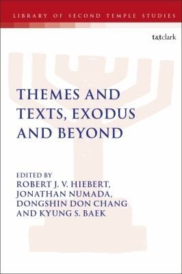 Themes and Texts, Exodus and Beyond: Essays in Honour of Larry J. Perkins