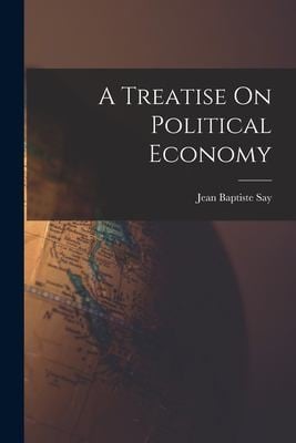 Treatise on Political Economy