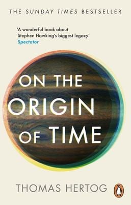 On the Origin of Time: The Instant Sunday Times Bestseller