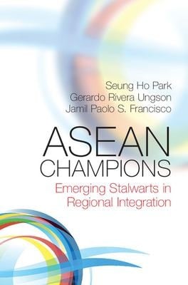 ASEAN Champions: Emerging Stalwarts in Regional Integration