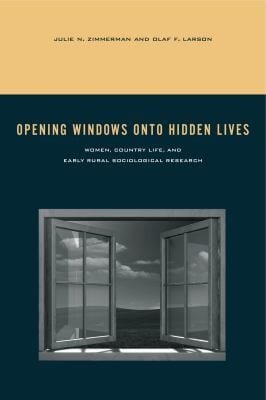 Opening Windows onto Hidden Lives: Women, Country Life, and Early Rural Sociological Research