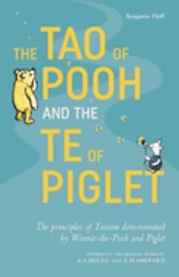 The Tao of Pooh / The Te of Piglet