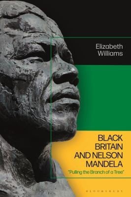 Black Britain and Nelson Mandela: Pulling the Branch of a Tree