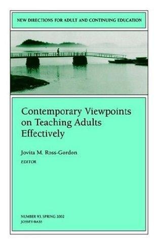 Contemporary Viewpoints on Teaching Adults Effectively: New Directions for Adult and Continuing Education (J-B ACE Single Issue                        ...                Adult & Continuing Education)