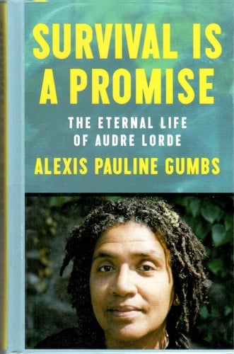 Survival Is a Promise: The Eternal Life of Audre Lorde