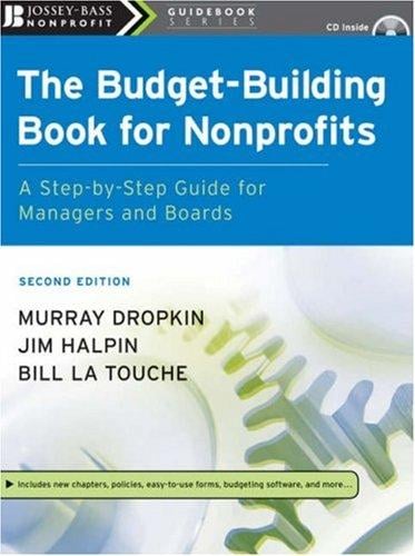 The Budget-Building Book for Nonprofits: A Step-by-Step Guide for Managers and Boards