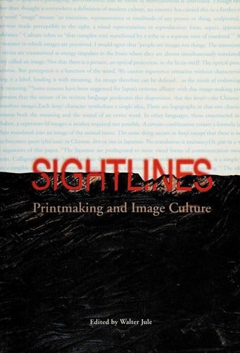Sightlines: printmaking and image culture : a collection of essays and images